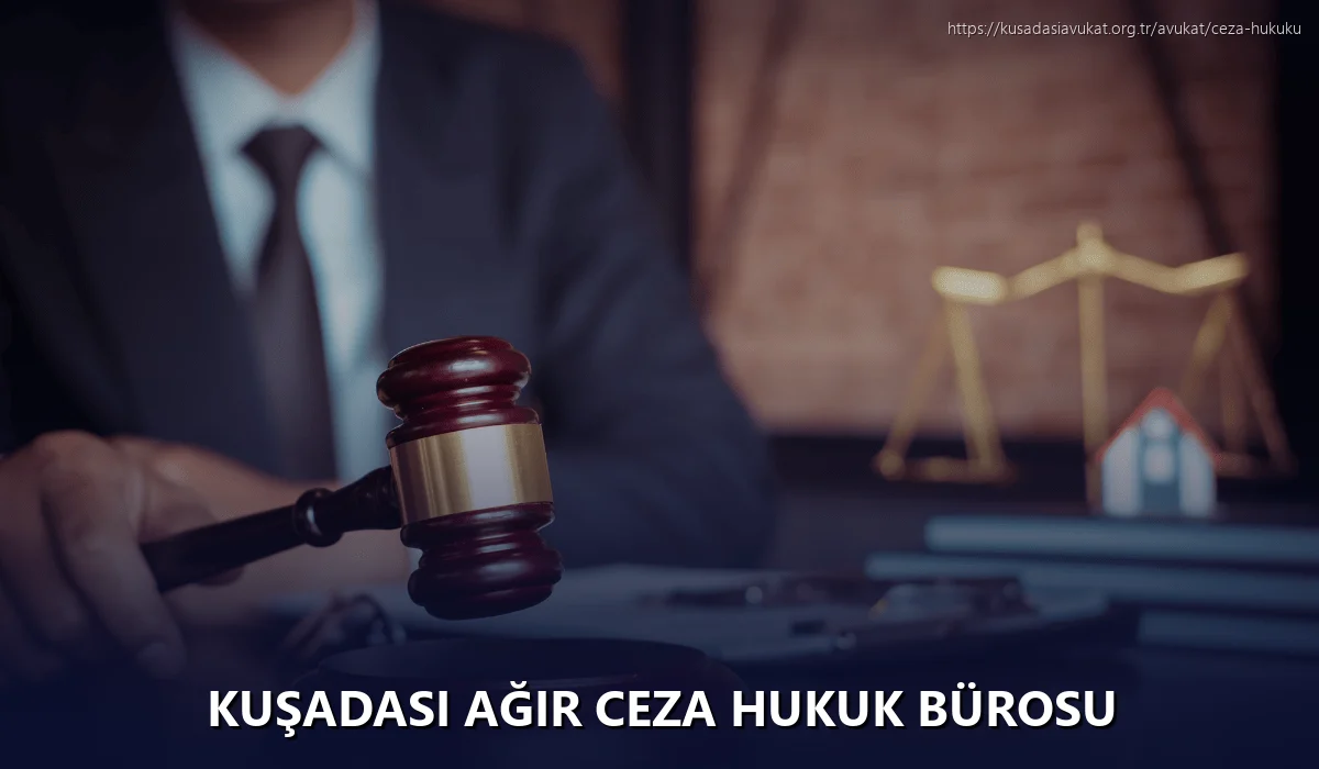 Kuşadasi Ağır Ceza Hukuk Bürosu