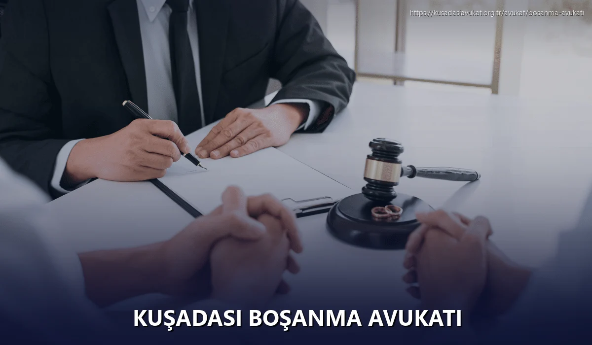 Kuşadasi Boşanma Avukatı