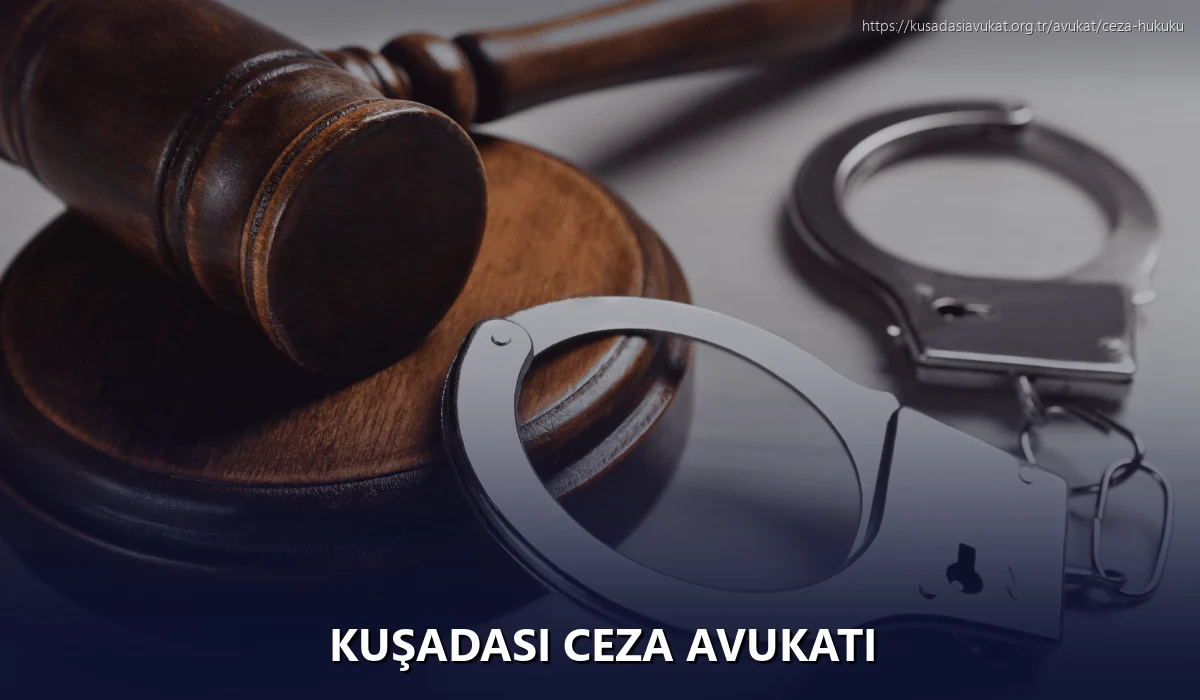 Kuşadasi Ceza Avukatı