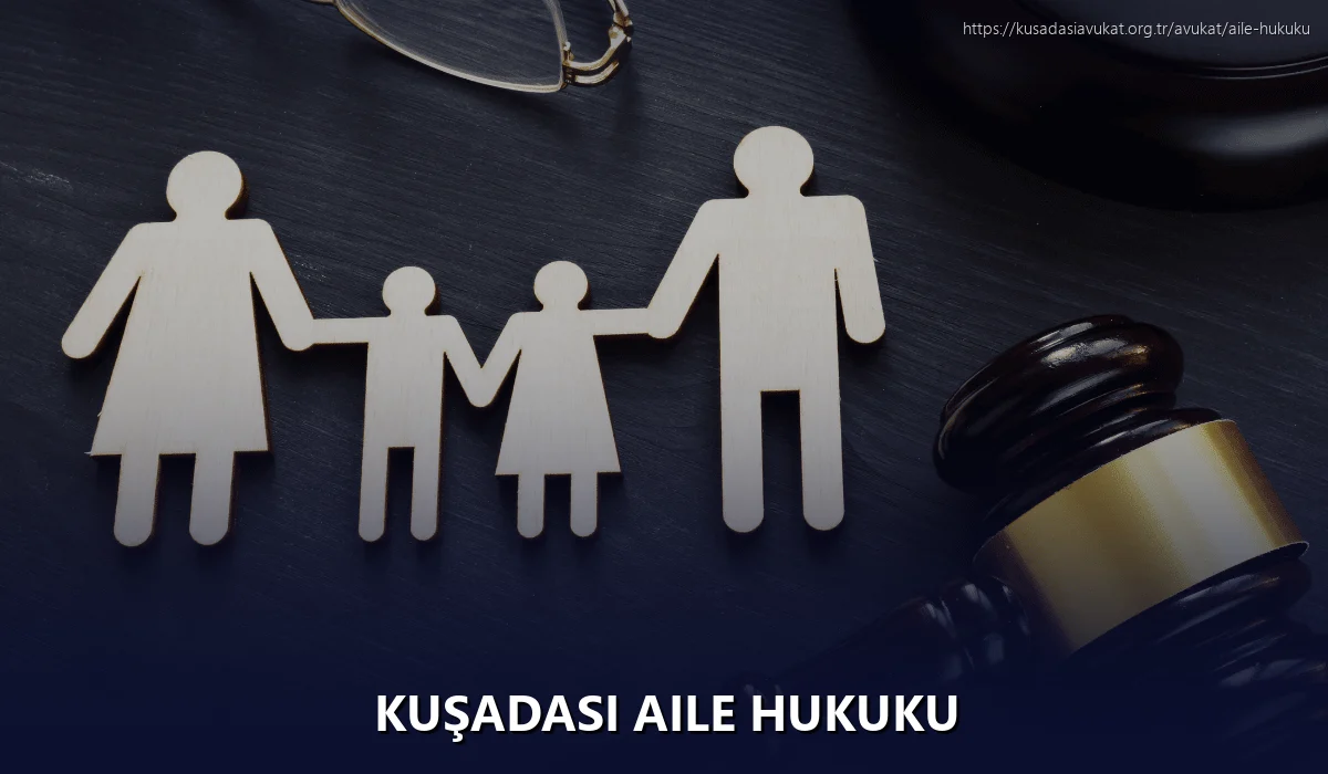 Kuşadasi Aile Hukuku