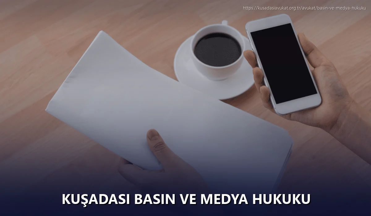 Kuşadasi Basın ve Medya Hukuku