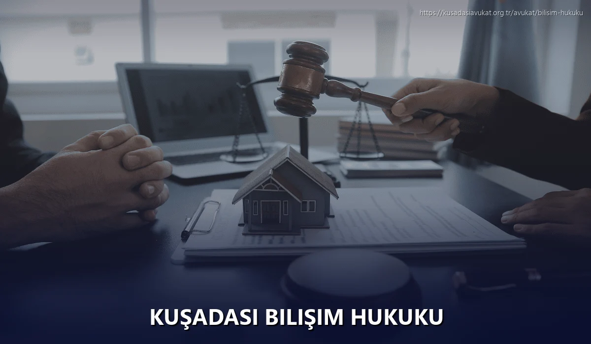 Kuşadasi Bilişim Hukuku