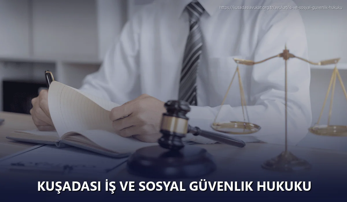 Kuşadasi İş ve Sosyal Güvenlik Hukuku