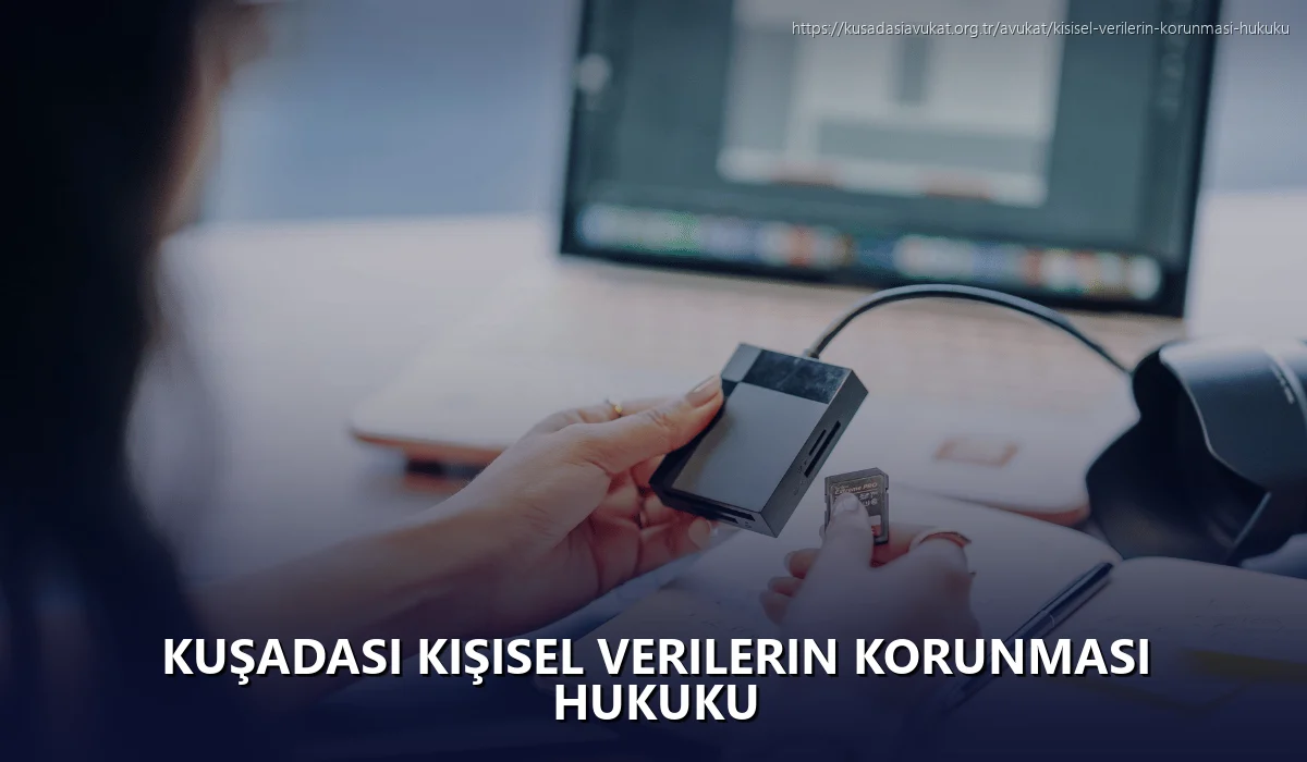 Kuşadasi Kişisel Verilerin Korunması Hukuku