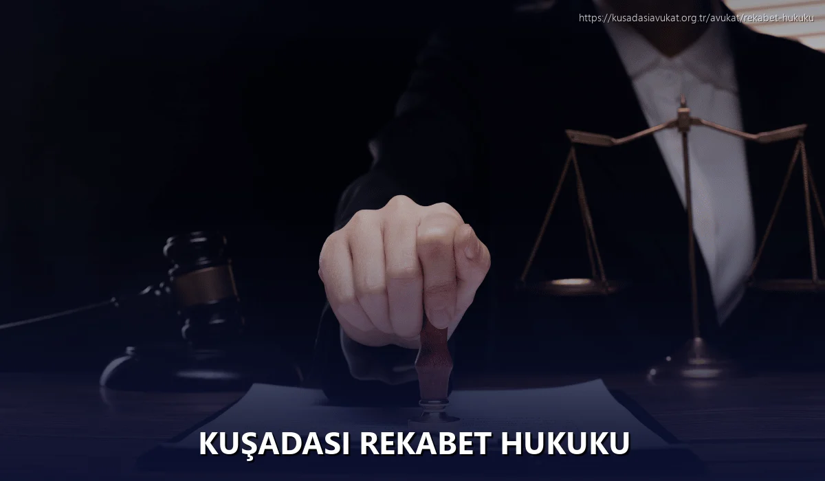 Kuşadasi Rekabet Hukuku