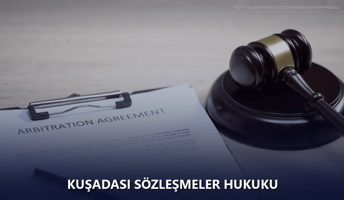 Kuşadasi Sözleşmeler Hukuku